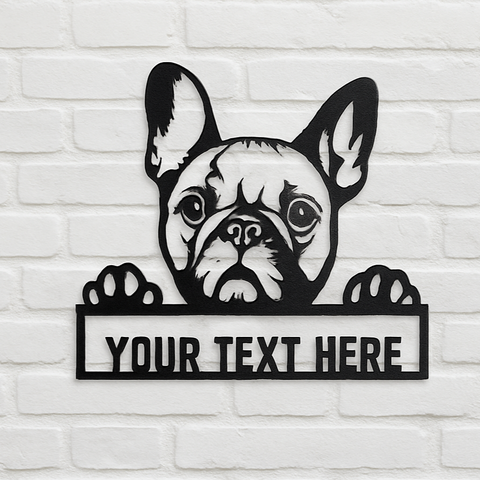 Black metal sign featuring a French Bulldog's head peeking over a customizable text banner, mounted on white brick wall.