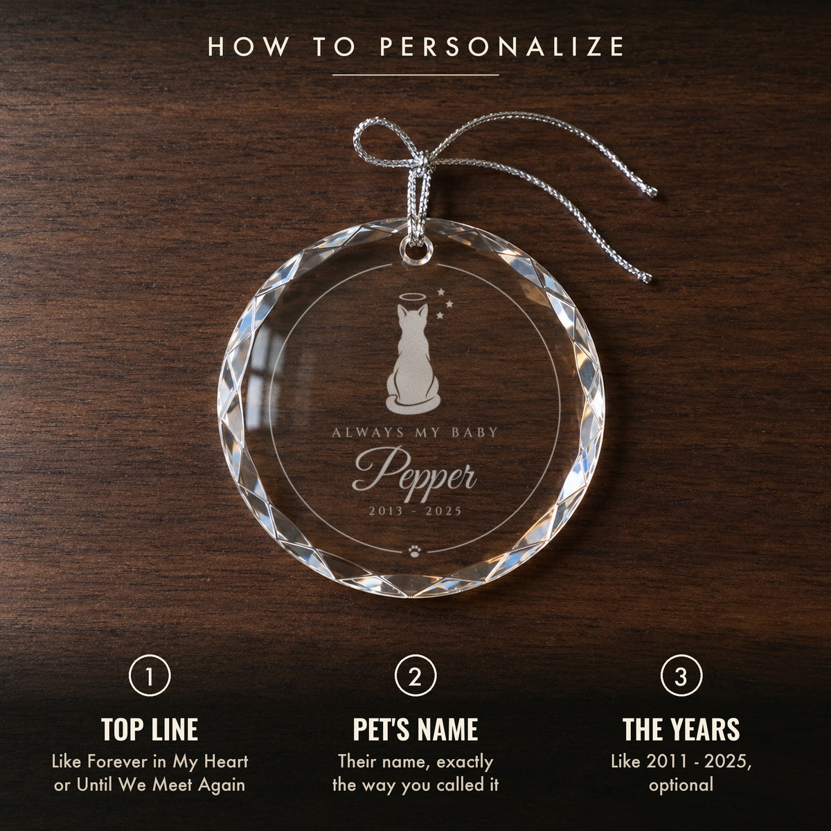 How to personalize the cat memorial ornament: 1 top line, 2 your cat's name, 3 optional years, shown on a walnut table