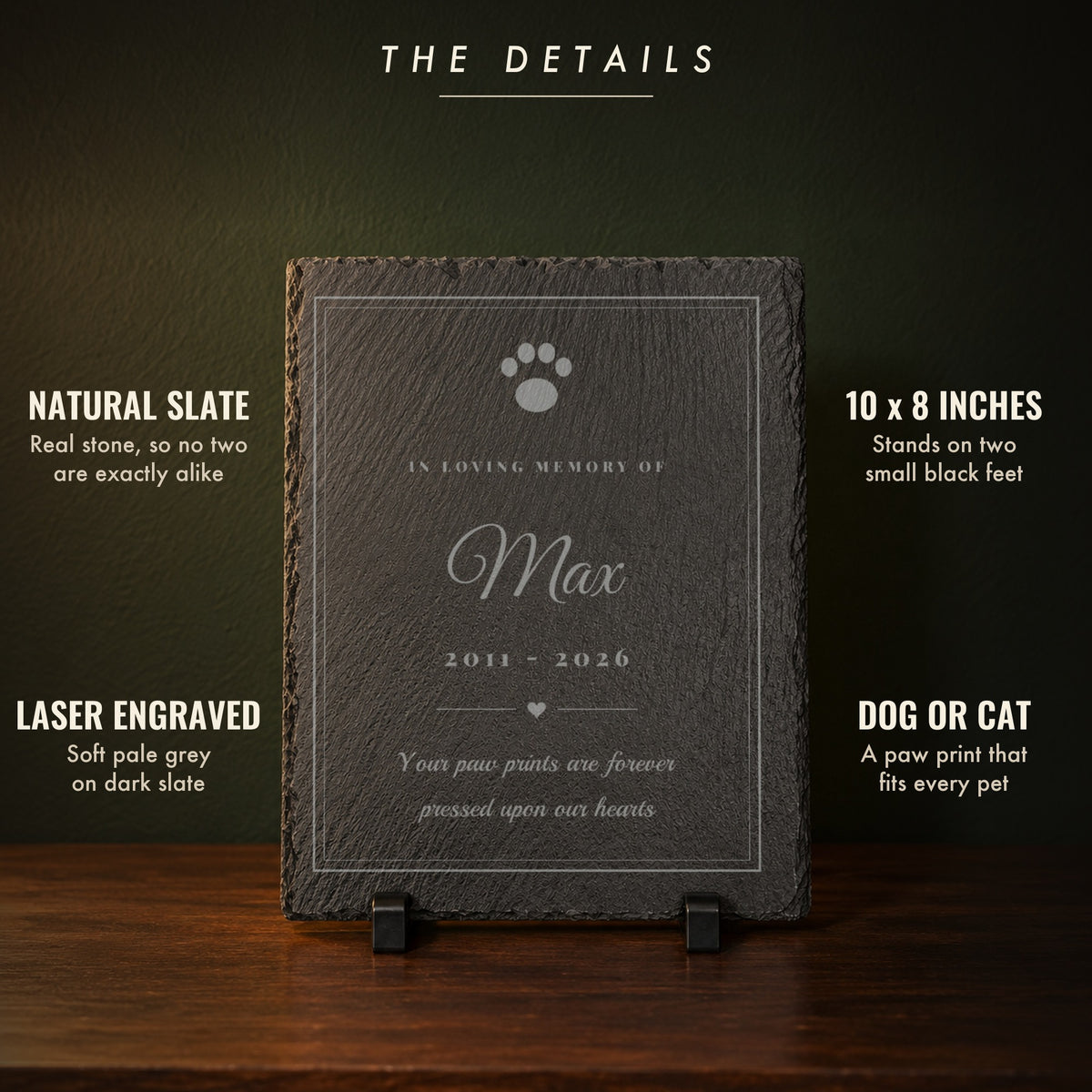 The details of the engraved slate pet memorial: natural slate, 10 by 8 inches, laser engraved pale grey, made for a dog or cat, shown engraved Max